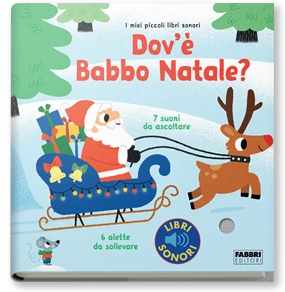 I miei piccoli libri sonori. Dov'è Babbo Natale?