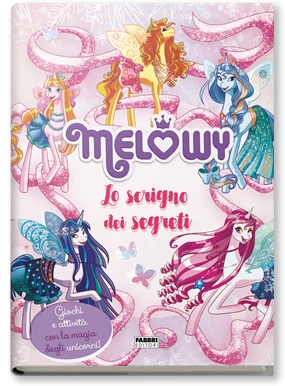 MELOWY. LO SCRIGNO DEI SEGRETI