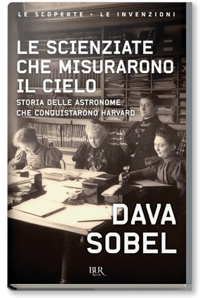 Le scienziate che misurarono il cielo