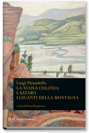 LA NUOVA COLONIA. LAZZARO. I GIGANTI DELLA MONTAGNA