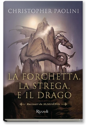 La forchetta, la strega, e il drago - Rizzoli Libri