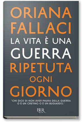 La vita è una guerra ripetuta ogni giorno