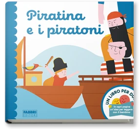 Un libro per due. Piratina e i piratoni