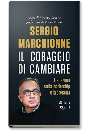 Sergio Marchionne. Il coraggio di cambiare