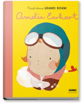 Piccole donne, grandi sogni MINI. Amelia Earhart