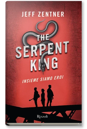The Serpent King. Insieme siamo eroi