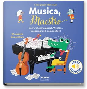 I miei piccoli libri sonori. Musica, Maestro