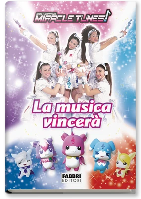 Miracle Tunes. La musica vincerà (Romanzo 3)