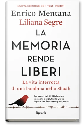 La memoria rende liberi - Rizzoli Libri