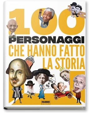 100 personaggi che hanno fatto la storia