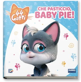 44 gatti. Che pasticcio, Baby Pie!