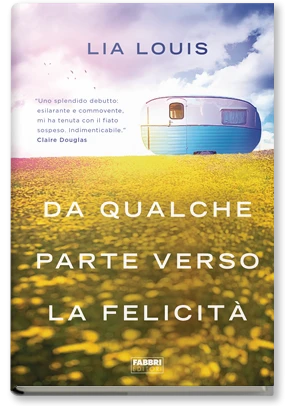 Da qualche parte verso la felicità