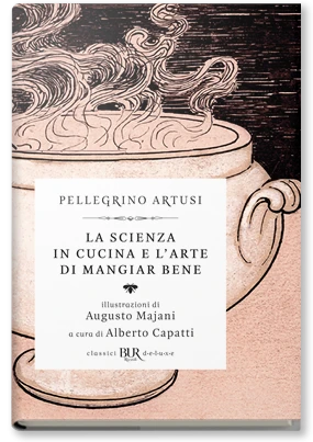 LA SCIENZA IN CUCINA E L'ARTE DI MANGIAR BENE