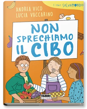 I libri salvamondo. Non sprechiamo il cibo
