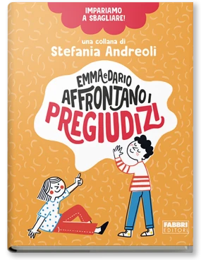 Impariamo a sbagliare! Emma e Dario affrontano i pregiudizi