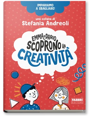 Impariamo a sbagliare! Emma e Dario scoprono la creatività
