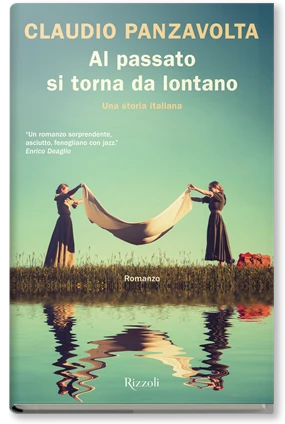 Al passato si torna da lontano