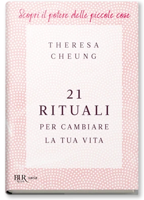 21 Rituali per cambiare la tua vita