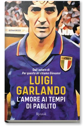 L'amore ai tempi di Pablito