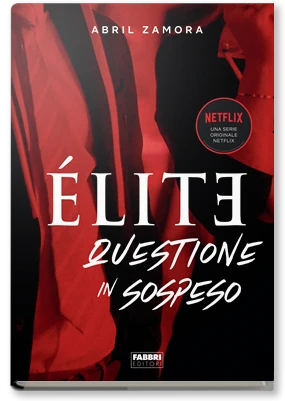 Élite. Questione in sospeso