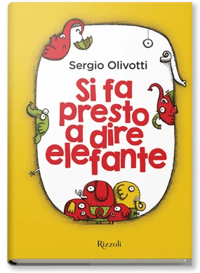 Si fa presto a dire elefante