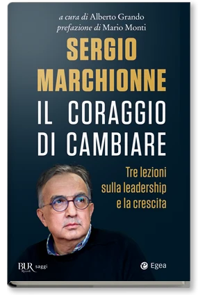 Sergio Marchionne. Il coraggio di cambiare