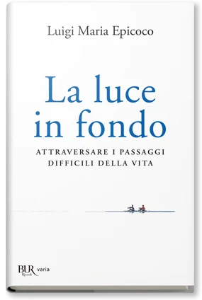 La luce in fondo - Rizzoli Libri