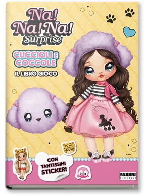 Na! Na! Na! Surprise. Cuccioli e coccole. Il libro gioco