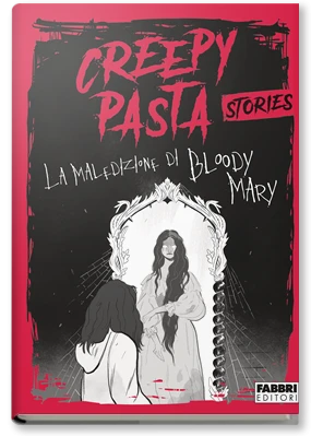 Creepypasta. La maledizione di Bloody Mary