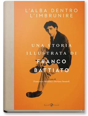 Franco Battiato. L'alba dentro l'imbrunire