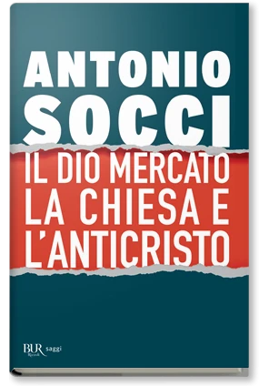 Il dio Mercato, la Chiesa e l'Anticristo