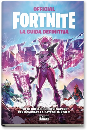 Fortnite. La guida definitiva
