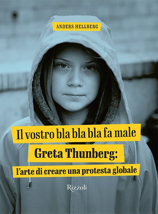 Il vostro Bla bla bla fa male. Greta Thunberg