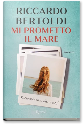 Mi prometto il mare - Rizzoli Libri