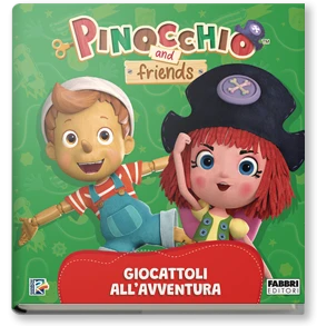 Pinocchio and Friends. Giocattoli all'avventura
