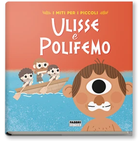 I miti per i piccoli. Ulisse e Polifemo