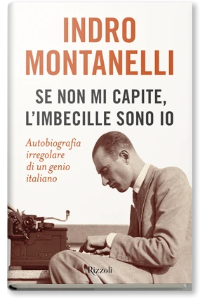 Se non mi capite, l'imbecille sono io