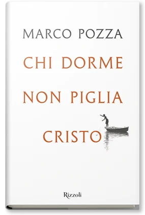 Chi dorme non piglia Cristo