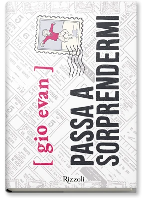 Passa a sorprendermi. Nuova edizione con poesie inedite
