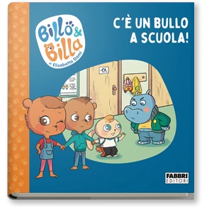 BILLO E BILLA. C'è un bullo a scuola!