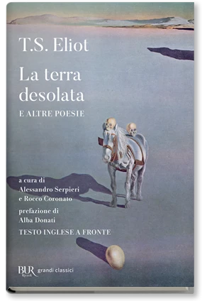 LA TERRA DESOLATA E ALTRE POESIE - Rizzoli Libri