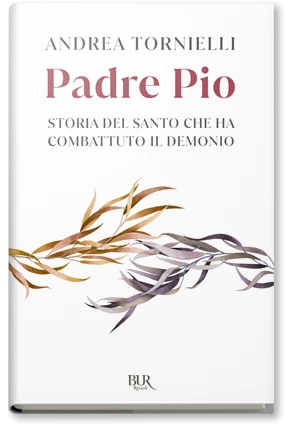 Padre Pio. Storia del santo che ha combattuto il demonio