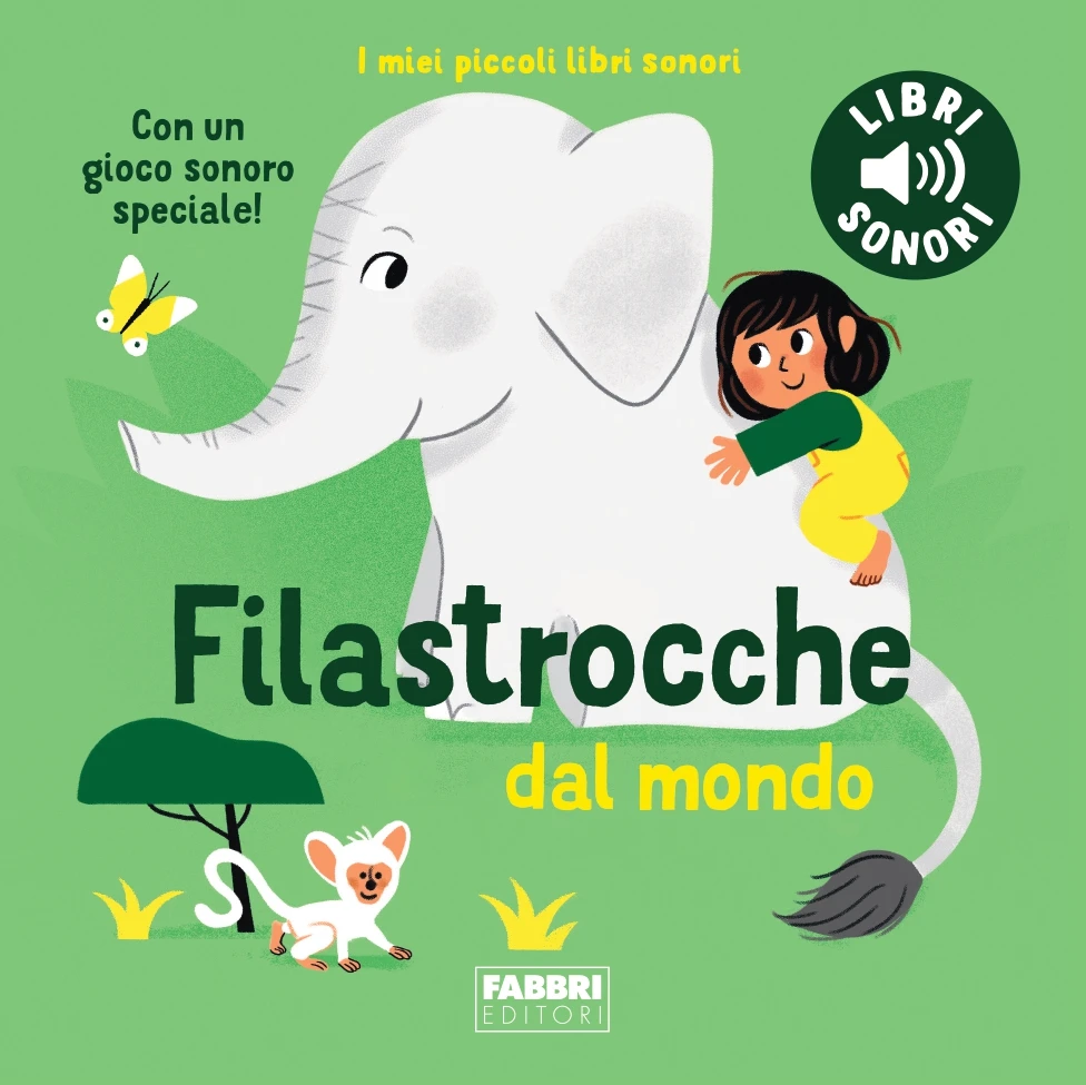 I miei piccoli libri sonori. Filastrocche dal mondo
