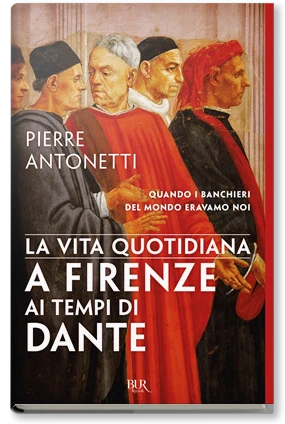 La vita quotidiana a Firenze ai tempi di Dante