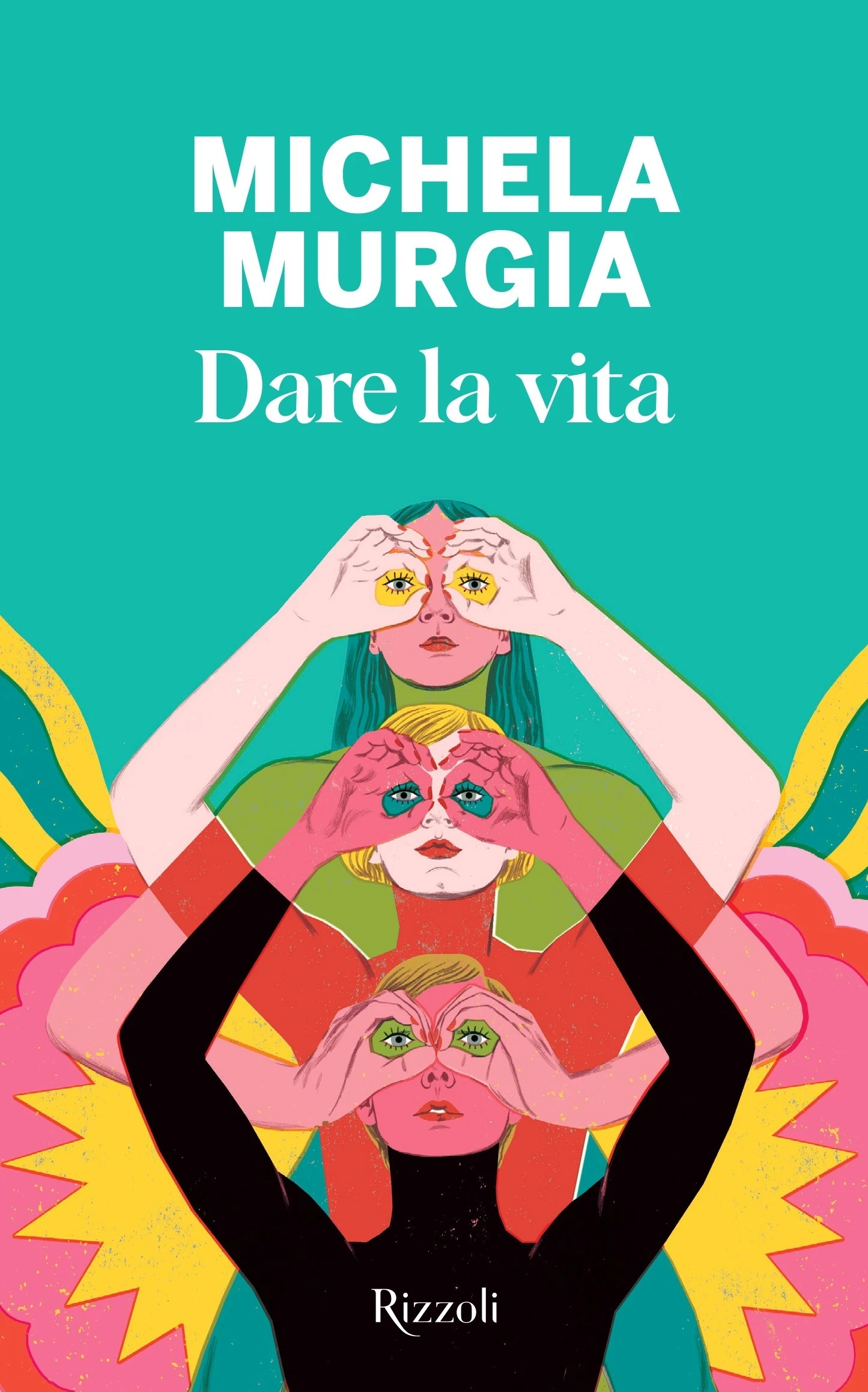 Dare la vita - Rizzoli Libri