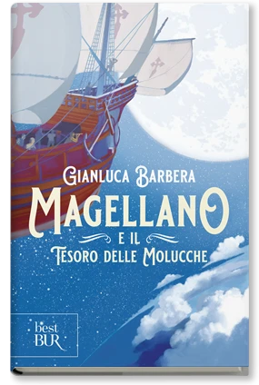 MAGELLANO E IL TESORO DELLE MOLUCCHE