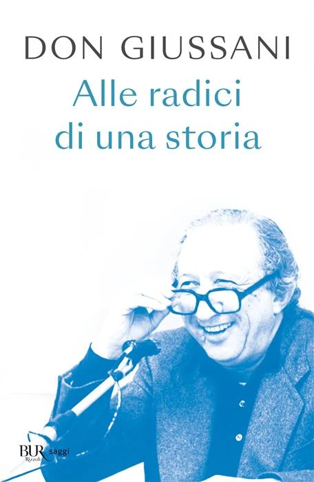 Don Giussani alle radici di una storia