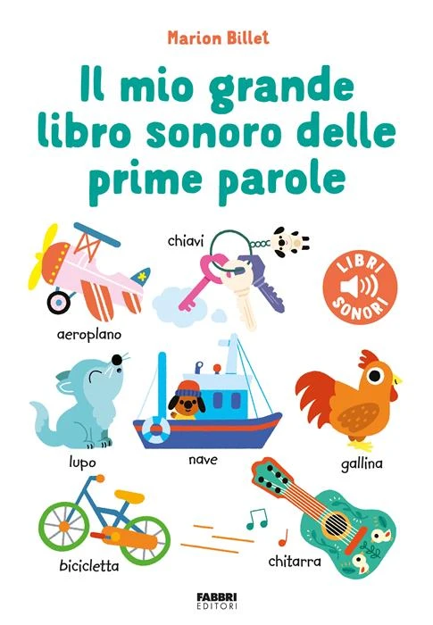 Il mio grande libro sonoro delle prime parole
