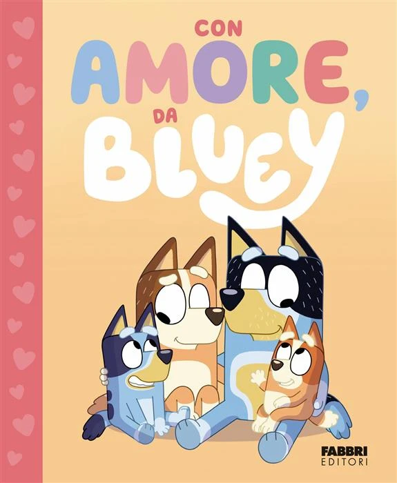 BLUEY. CON AMORE, DA BLUEY