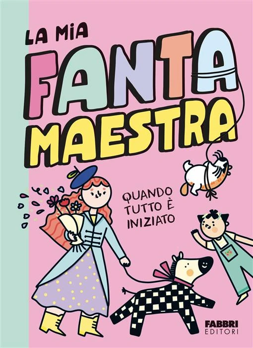 La mia Fantamaestra. Quando tutto è iniziato